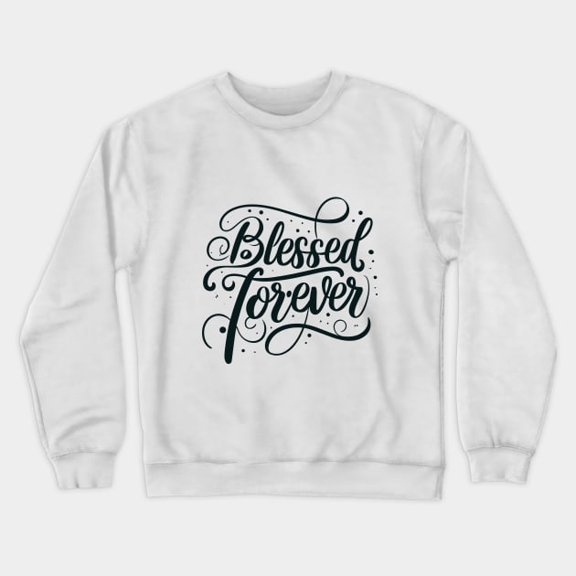 Women with Beautiful Hearts: Blessed Forever typography Crewneck Sweatshirt by A Floral Letter Capital letter A | Monogram, Sticker